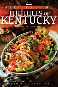 Recipes from the Hills of Kentucky: A Sampling of Southern Dishes