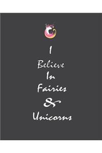 I Believe In Fairies & Unicorns