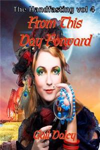 From This Day Forward: The Handfasting Vol 4