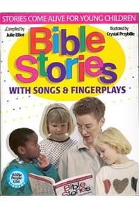 Bible Stories with Songs & Fingerplays