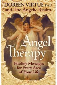 Angel Therapy/Trade: Healing Messages for Every Area of Your Life