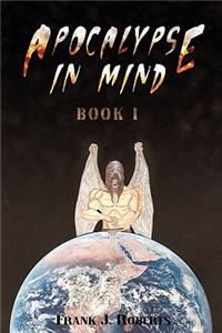 Apocalypse in Mind: Book One