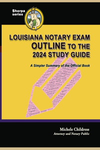 Louisiana Notary Exam Outline to the 2024 Study Guide