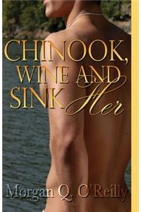 Chinook, Wine and Sink Her