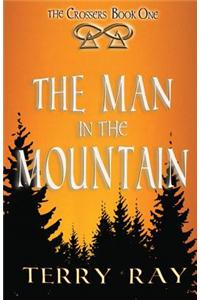 The Man in the Mountain: The Crossers Book 1