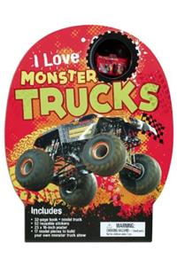 I Love Monster Trucks