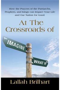 At the Crossroads of Imagine What If