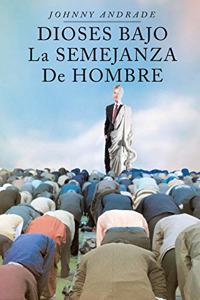 Dioses Bajo La Semejanza De Hombre