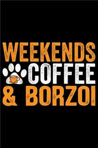 Weekends Coffee & Borzoi