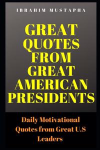 Great Quotes from Great American Presidents