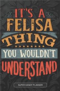 It's A Felisa Thing You Wouldn't Understand
