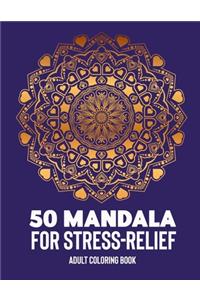 50 Mandalas for Stress-Relief Adult Coloring Book