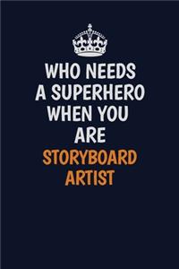 Who Needs A Superhero When You Are Storyboard Artist