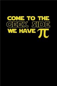 Come To The Geek Side We Have Pi