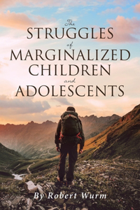 Struggles of Marginalized Children and Adolescents