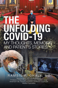 Unfolding Covid-19 My Thoughts, Memoirs and Patient's Stories