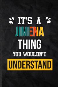 It's a Jimena Thing You Wouldn't Understand