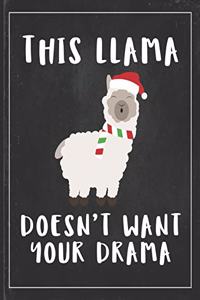 This Llama Doesn't Want Your Drama