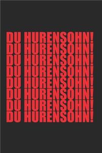 Du Hurensohn - Son of A Bitch - Deutsch German