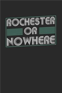 Rochester or nowhere