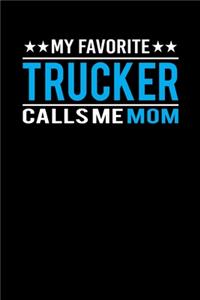 My Favorite Trucker Calls Me Mom