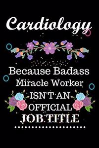 Cardiology Because Badass Miracle Worker Isn't an Official Job Title