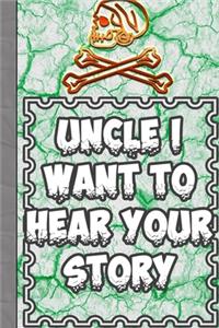 Uncle i want to hear your story