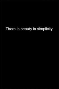 There is beauty in simplicity.