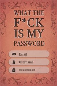 What The F*ck Is My Password