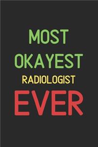 Most Okayest Radiologist Ever