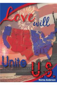 Love Will Unite U.S.