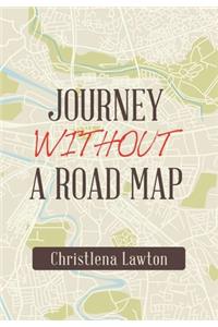 Journey Without a Road Map