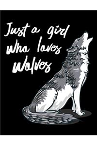 Just A Girl Who Loves Wolves