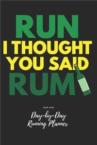 Run I Thought You Said Rum