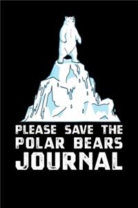 Please Save The Polar Bears Journal