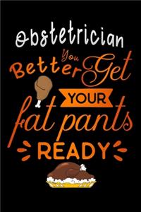 Obstetrician better get your fat pants ready