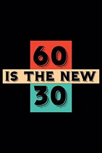 60 is the new 30