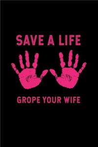 Save a Lifegrope Your Wife