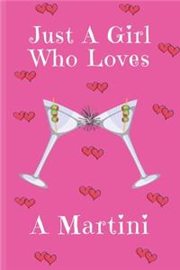 Just A Girl Who Loves A Martini