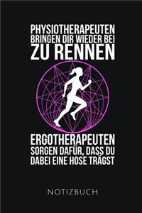 Pyhsiotherapeuten Dir Wieder Bei Zu Rennen Notizbuch