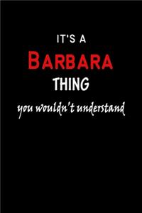 It's a Barbara Thing You Wouldn't Understandl