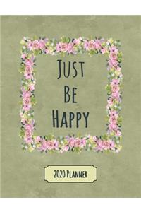 Just Be Happy 2020 Planner