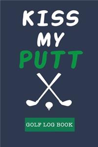 Kiss My Putt
