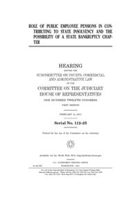 Role of public employee pensions in contributing to state insolvency and the possibility of a state bankruptcy chapter