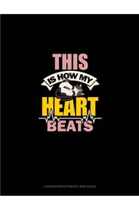 This Is How My Heart Beats