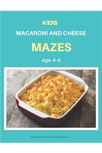 Kids Macaroni and Cheese Mazes Age 4-6