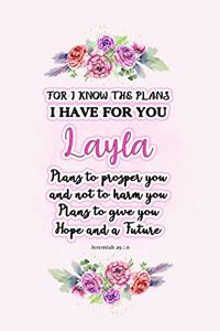 I know the plans I have for you Layla