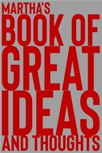 Martha's Book of Great Ideas and Thoughts