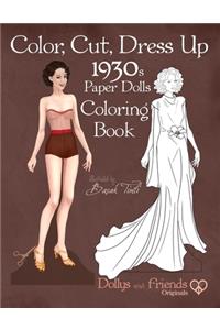 Color, Cut, Dress Up 1930s Paper Dolls Coloring Book, Dollys and Friends Originals