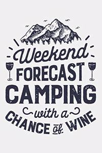 Weekend Forecast Camping With a Chance of Wine